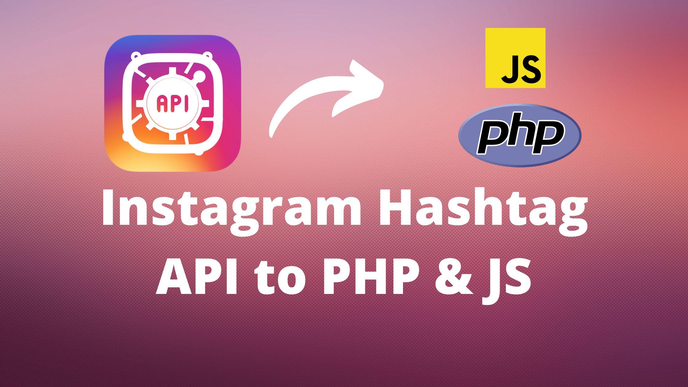 Integrate Instagram Hashtag with PHP