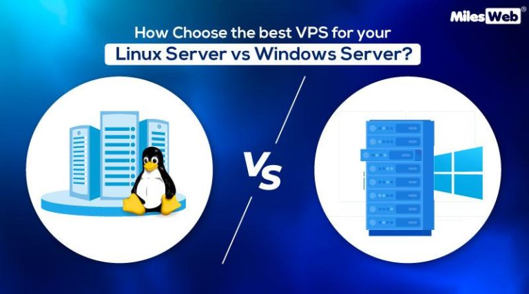 How Choose the best VPS for your Linux Server vs Windows Server ...