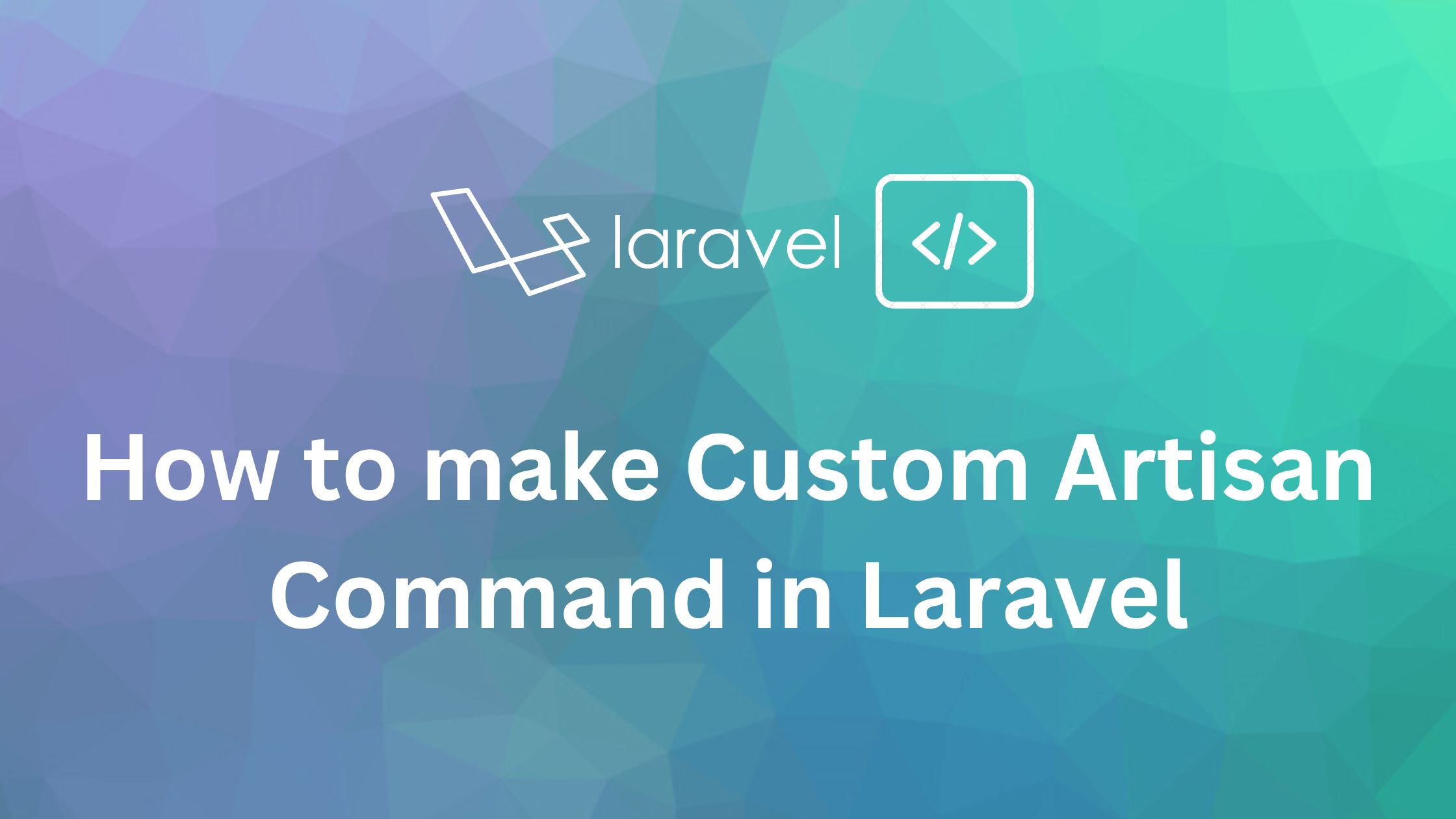How to make Custom Artisan Command in Laravel